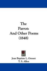 Cover image for The Parrot: And Other Poems (1848)