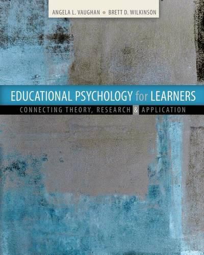 Cover image for Educational Psychology for Learners: Connecting Theory, Research and Application