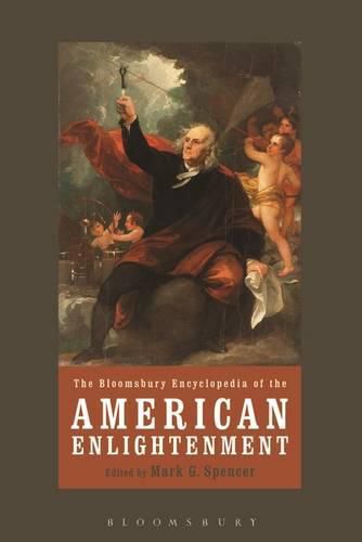 The Bloomsbury Encyclopedia of the American Enlightenment