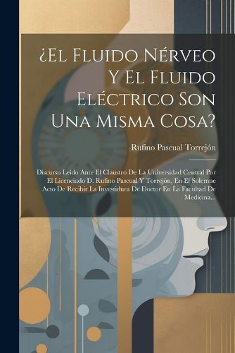 Cover image for ?el Fluido Nerveo Y El Fluido Electrico Son Una Misma Cosa?