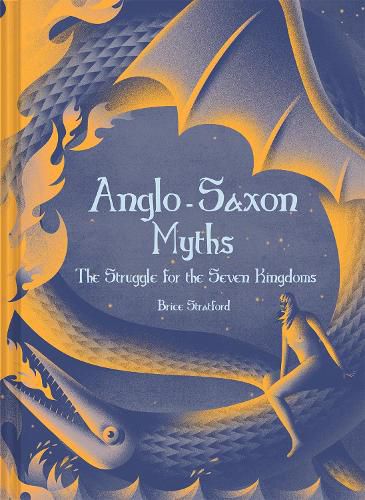 Cover image for Anglo-Saxon Myths: The Struggle for the Seven Kingdoms