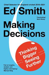 Cover image for Making Decisions: Putting the Human Back in the Machine