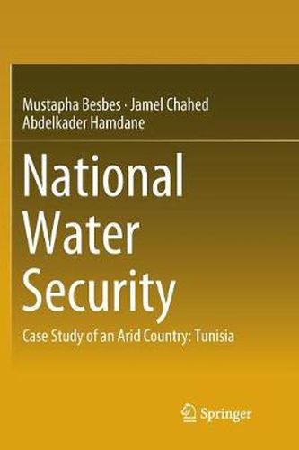 Cover image for National Water Security: Case Study of an Arid Country: Tunisia