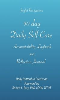 Cover image for 90 day Daily Self-Care Accountability Logbook and Reflection Journal