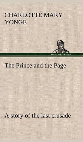 Cover image for The Prince and the Page a story of the last crusade