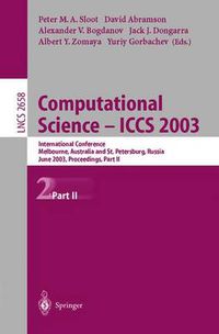 Cover image for Computational Science - ICCS 2003: International Conference, Melbourne, Australia and St. Petersburg, Russia, June 2-4, 2003. Proceedings, Part II