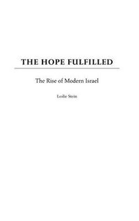 Cover image for The Hope Fulfilled: The Rise of Modern Israel