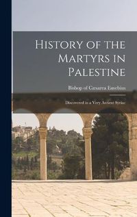 Cover image for History of the Martyrs in Palestine