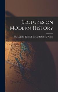 Cover image for Lectures on Modern History