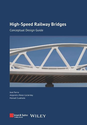 Cover image for High-speed Railway Bridges: Concept Design Guideline