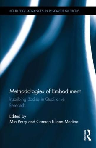 Cover image for Methodologies of Embodiment: Inscribing Bodies in Qualitative Research