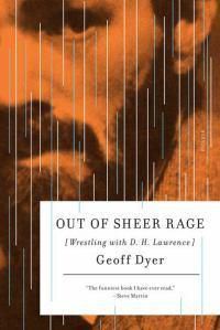 Cover image for Out of Sheer Rage: Wrestling with D. H. Lawrence