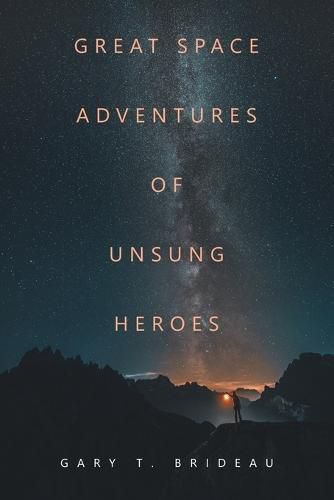 Cover image for Great Space Adventures of Unsung Heroes