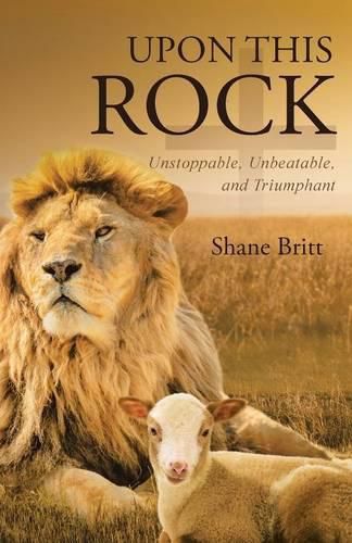 Cover image for Upon This ROCK: Unstoppable, Unbeatable, and Triumphant