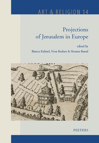 Cover image for Projections of Jerusalem in Europe