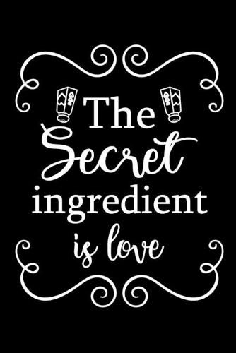 Cover image for The Secret Ingredient is Love