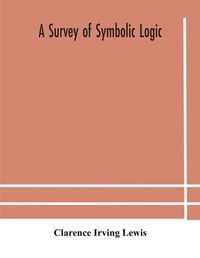 Cover image for A survey of symbolic logic