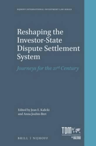 Cover image for Reshaping the Investor-State Dispute Settlement System: Journeys for the 21st Century