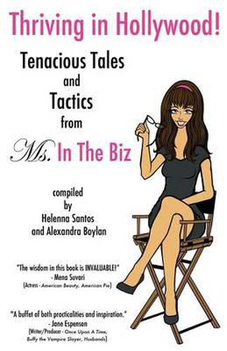 Cover image for Thriving in Hollywood!: Tenacious Tales and Tactics from Ms. In The Biz