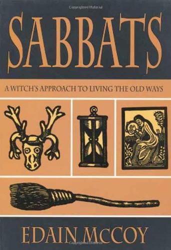 Cover image for The Sabbats: A New Approach to Living the Old Ways