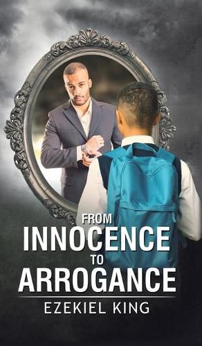 Cover image for From Innocence to Arrogance