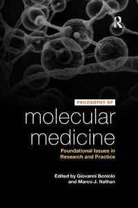 Cover image for Philosophy of Molecular Medicine: Foundational Issues in Research and Practice