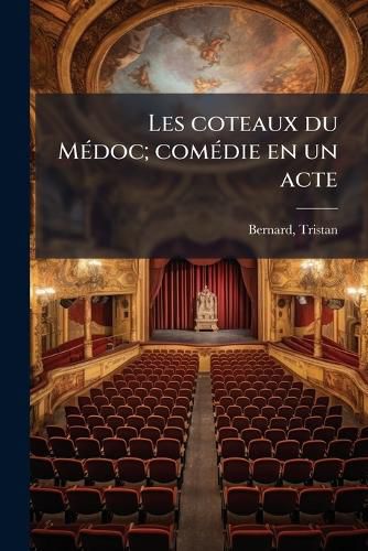 Cover image for Les Coteaux Du M Doc; Com Die En Un Acte