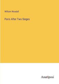 Cover image for Paris After Two Sieges