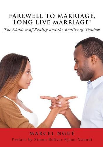 Cover image for Farewell to Marriage, Long Live Marriage!