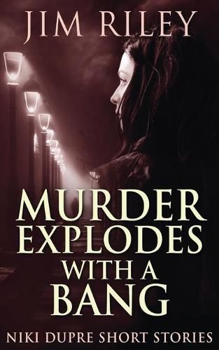 Cover image for Murder Explodes With A Bang