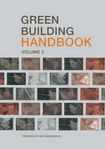 Cover image for Green Building Handbook: Volume 2: A Guide to Building Products and their Impact on the Environment