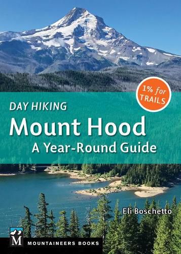 Cover image for Day Hiking Mount Hood: A Year-Round Guide