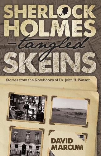 Sherlock Holmes - Tangled Skeins: Stories from the Notebooks of Dr. John H. Watson