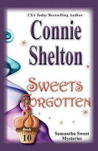 Cover image for Sweets Forgotten: Samantha Sweet Mysteries, Book 10