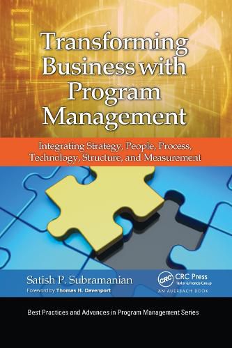 Cover image for Transforming Business with Program Management: Integrating Strategy, People, Process, Technology, Structure, and Measurement