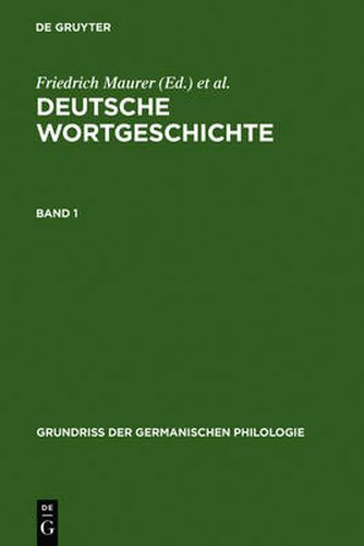 Maurer, Friedrich; Maurer, Friedrich; Maurer, Friedrich; Stroh, Friedrich; Stroh, Friedrich; Stroh, Friedrich; Rupp, Heinz; Rupp, Heinz; Rupp, Heinz: Deutsche Wortgeschichte. Band 1