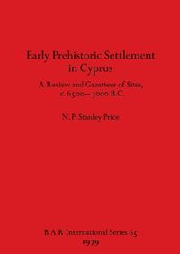Cover image for Early Prehistoric Settlement in Cyprus