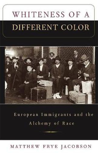 Cover image for Whiteness of a Different Color: European Immigrants and the Alchemy of Race