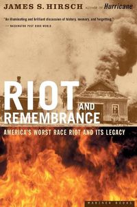 Cover image for Riot and Remembrance: America's Worst Race Riot and Its Legacy