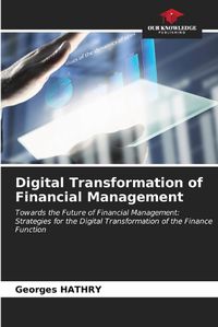 Cover image for Digital Transformation of Financial Management