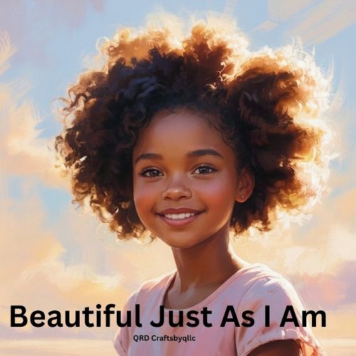 Beautiful Just As I Am