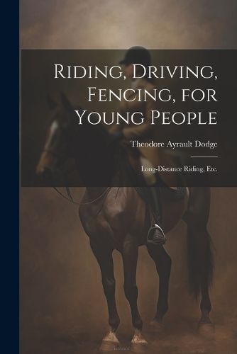 Riding, Driving, Fencing, for Young People