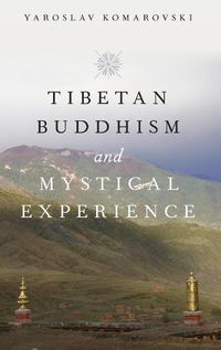 Cover image for Tibetan Buddhism and Mystical Experience