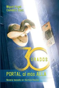 Cover image for Treinta Grados: Portal al mas alla