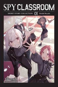 Cover image for Spy Classroom Short Story Collection, Vol. 1 (light novel)