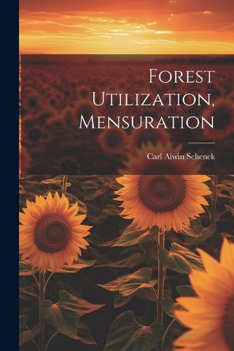 Forest Utilization, Mensuration