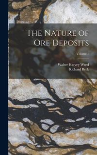 Cover image for The Nature of Ore Deposits; Volume 1