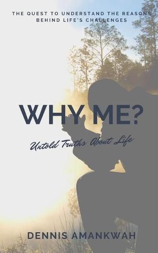 Cover image for Why Me?: Untold Truths About Life