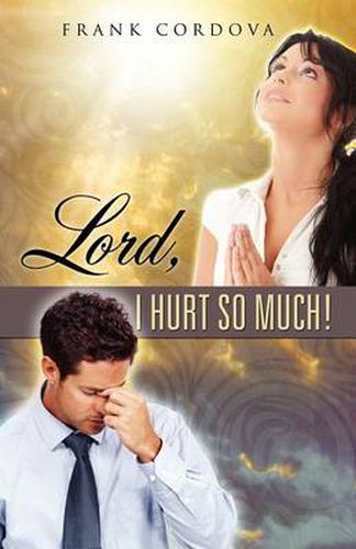 Cover image for Lord, I Hurt So Much!