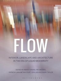 Cover image for Flow: Interior, Landscape and Architecture in the Era of Liquid Modernity